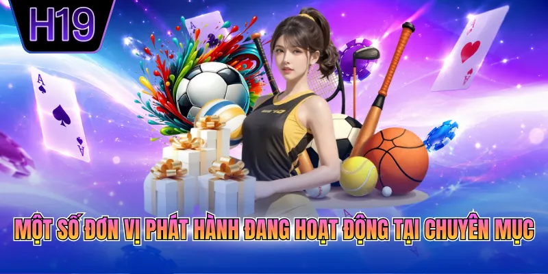 Một số đơn vị phát hành đang hoạt động tại chuyên mục