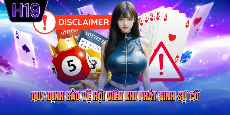 Quy định bảo vệ hội viên khi phát sinh sự cố