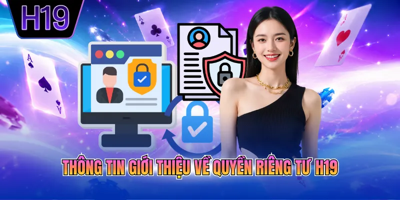 Thông tin giới thiệu về quyền riêng tư H19